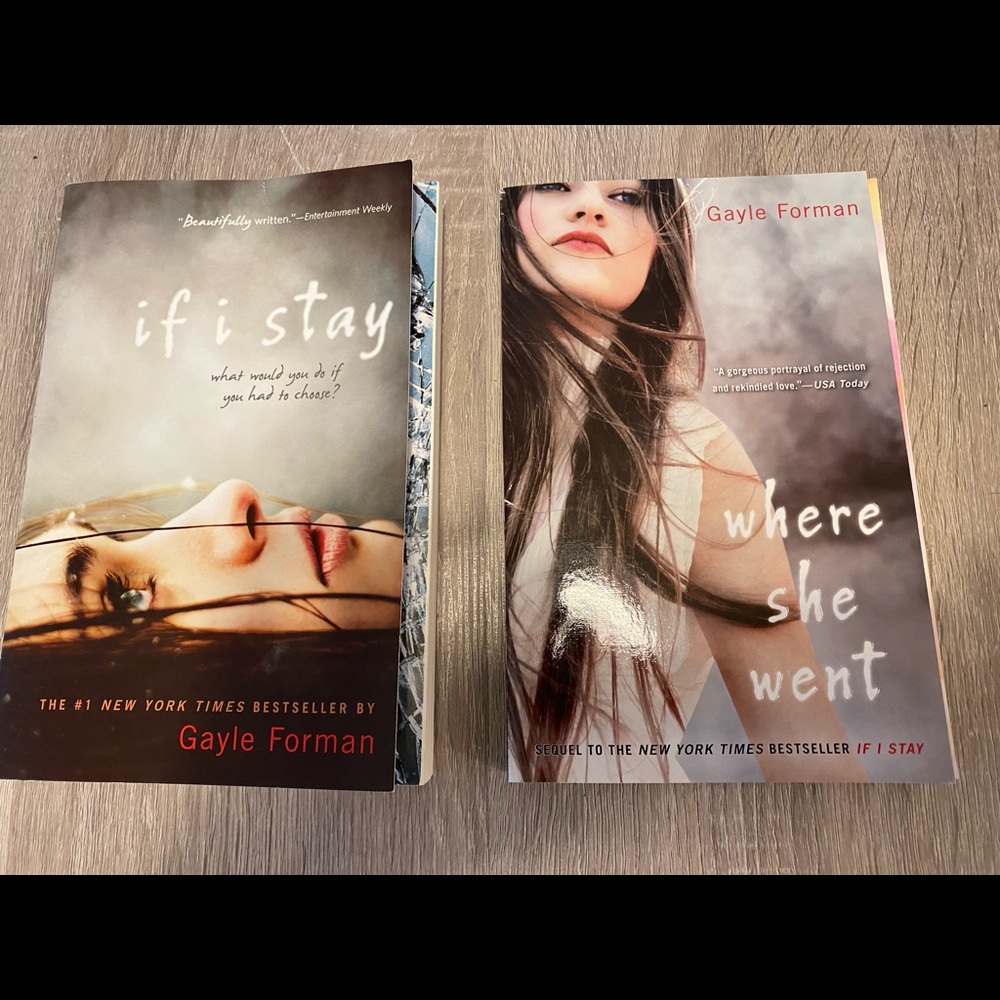“ If I Stay “ and “Where she went” by Gayle Forman